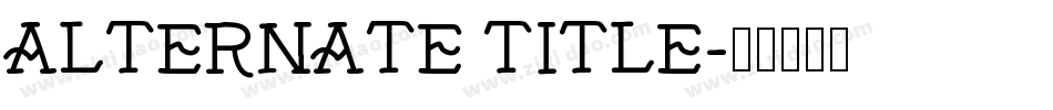 ALTERNATE TITLE字体转换
